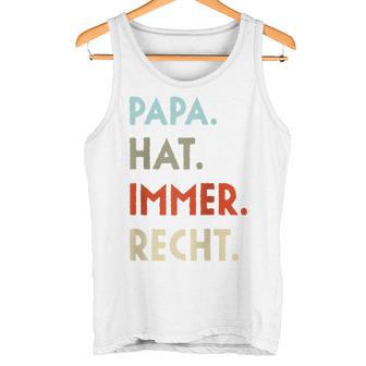 Papa Hat Immer Recht Lustige Idee Zumatertag Raglan Tank Top - Geschenkecke