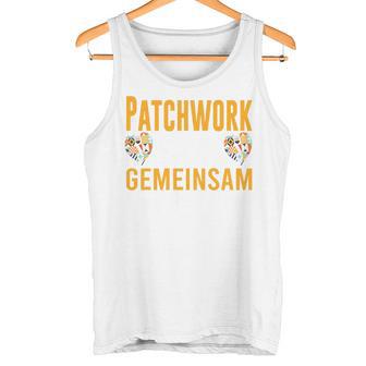 Patchwork Papa Gemeinsam Sind Wir Stark Bonus Papa Spruch Tank Top - Geschenkecke