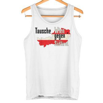 Tausche Wien Gegen Südtirol Tank Top - Geschenkecke