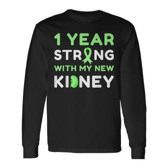 1 Year Strong With My New Kidney Transplant Anniversary Long Sleeve T-Shirt - Monsterry DE