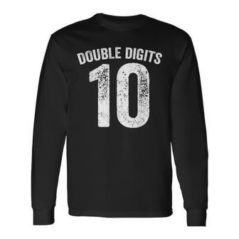 10 Double Digits 10 Year Old 10Th Birthday Ten Bday Long Sleeve T-Shirt - Monsterry UK