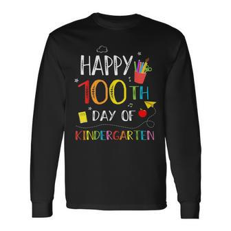 100 Days Of Kindergarten Happy 100Th Day Of School Teachers Long Sleeve T-Shirt - Seseable