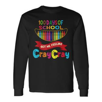 100 Days Of School Got Me Feeling Cray Cray Long Sleeve T-Shirt | Mazezy