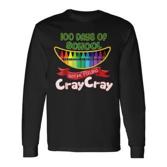 100 Days Of School Got Me Feeling Cray Cray Long Sleeve T-Shirt - Monsterry AU