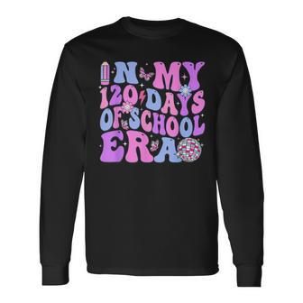 In My 120 Days Of School Era Retro Disco 120Th Day Of School Long Sleeve T-Shirt - Seseable