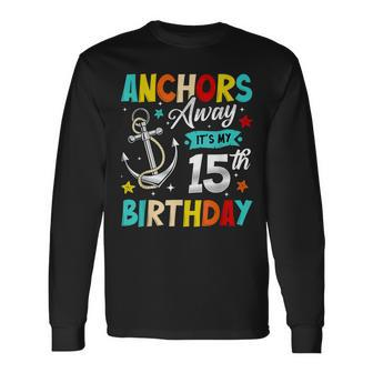 15Th Birthday Cruise Party Anchor 15 Years Old Cruising Long Sleeve T-Shirt | Mazezy