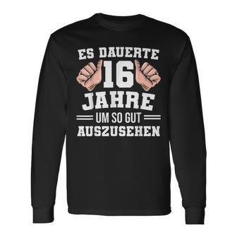 16 Birthday Slogan Langarmshirts - Geschenkecke