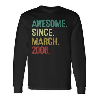 18 Year Old Awesome Since March 2006 18Th Birthday Long Sleeve T-Shirt - Seseable