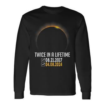 2024 Solar Eclipse Twice In Lifetime April 08 2024 Long Sleeve T-Shirt - Monsterry UK