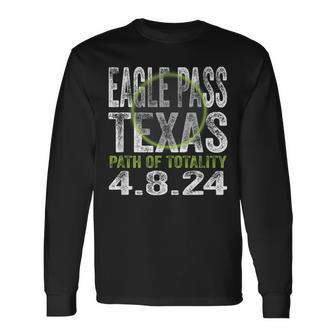 2024 Total Solar Eclipse Eagle Pass Texas Path Of Totality Long Sleeve T-Shirt | Mazezy
