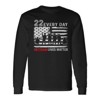 22 Every Day Veteran Lives Matter Veteran Long Sleeve T-Shirt - Monsterry