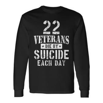 22 Veterans Die By Suicide Each Day Military Veteran Long Sleeve T-Shirt - Monsterry