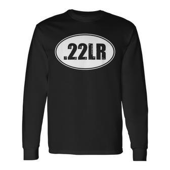 22Lr Pistol Rifle 22 Gun Ammo Round Size Long Sleeve T-Shirt - Monsterry