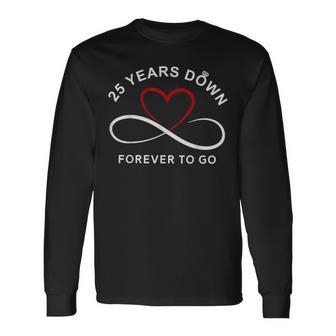 25 Years Down Forever To Go Couple 25Th Wedding Anniversary Long Sleeve T-Shirt - Thegiftio UK