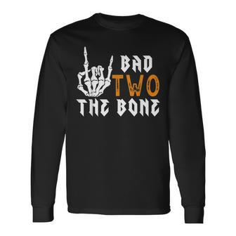 2Nd Bad Two The Bone- Bad Two The Bone Birthday 2 Years Old Long Sleeve T-Shirt | Mazezy