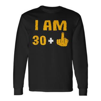 I Am 30 Plus 1 31St Birthday 31 Years Old Bday Party Long Sleeve T-Shirt - Monsterry