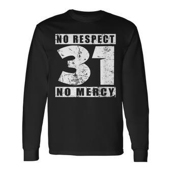 31 No Respekt No Mercy Sei Kein 31Er Meme Slogan Langarmshirts - Seseable