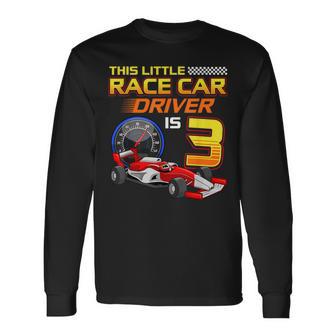 3Rd Birthday Race Car Driver 3 Year Racing Old Toddler Boy Long Sleeve T-Shirt - Monsterry DE