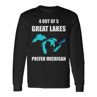4 Out Of 5 Great Lakes Prefer Michigan Long Sleeve T-Shirt - Monsterry