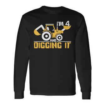 Im 4 And Digging It Boy 4 Year Old 4Th Birthday Construction Long Sleeve T-Shirt - Thegiftio UK