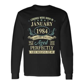40 Yrs Old 40Th Birthday Legends Born In January 1984 Long Sleeve T-Shirt | Mazezy