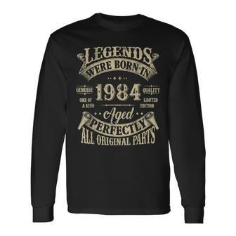 40Th Birthday 40 Years Old Vintage Legends Born In 1984 Long Sleeve T-Shirt - Monsterry