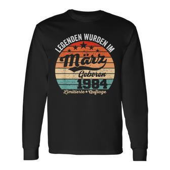 40Th Birthday Man Legends Are Im Marz 1984 Langarmshirts - Geschenkecke