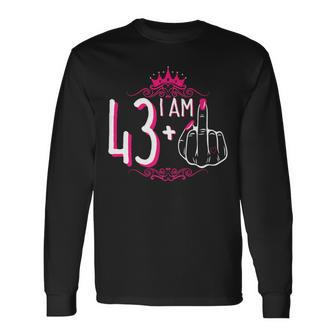 I Am 43 Plus 1 Middle Finger 43Rd Women's Birthday Long Sleeve T-Shirt - Monsterry UK