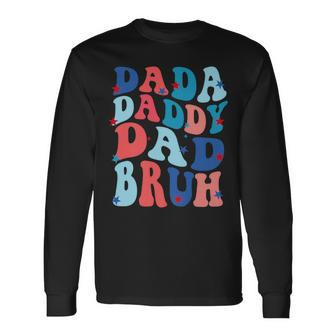 4Th Of July Dada Daddy Dad Bruh Fathers Day Dad Retro Long Sleeve T-Shirt - Thegiftio UK