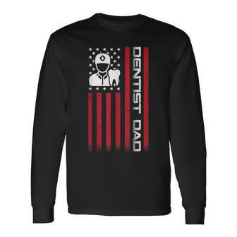 4Th Of July Us Flag Dentist Dad For Father's Day Long Sleeve T-Shirt - Monsterry