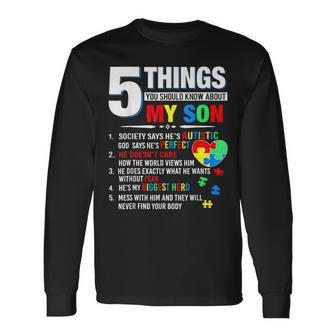 5 Things You Should Know About My Son Autism Awareness Long Sleeve T-Shirt | Mazezy