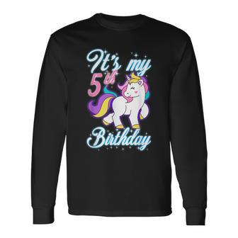 5 Year Unicorn Outfit Its My 5Th Birthday Long Sleeve T-Shirt - Seseable
