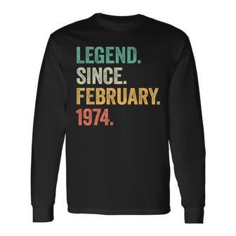 50 Years Old 50Th Birthday Legend Since February 1974 Long Sleeve T-Shirt - Monsterry UK