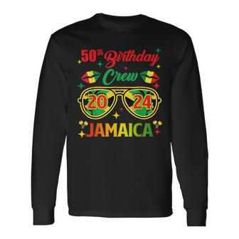50Th Birthday Crew Jamaica Vacation Party 2024 Birthday Trip Long Sleeve T-Shirt | Mazezy