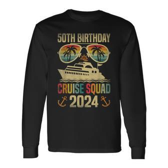 50Th Birthday Cruise Squad 2024 Matching Family Vacation Long Sleeve T-Shirt - Seseable