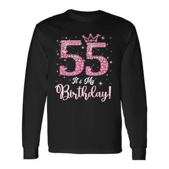 55 It's My Birthday Happy Birthday To Me 55Th Birthday Long Sleeve T-Shirt - Monsterry
