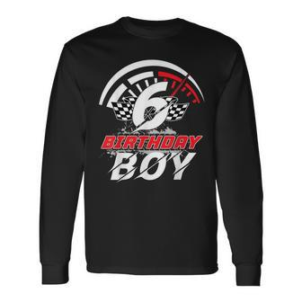 6 Year Old Race Car 6Th Birthday Boy Party Racing Pit Crew Long Sleeve T-Shirt - Monsterry