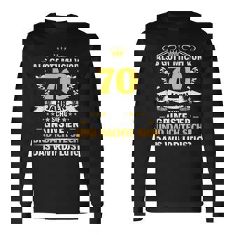 70 Jahre Als Gott Mich Vor 70 Jahre Haben 70Th Birthday S Langarmshirts - Seseable