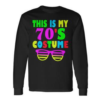 This Is My 70-S Costume 60'S 70'S Party Long Sleeve T-Shirt - Thegiftio UK