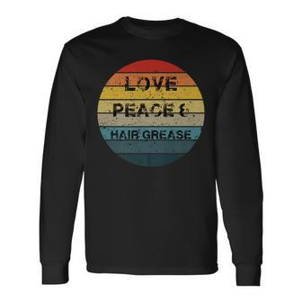 70S Tv Show T Love Peace & Hair Grease Retro Long Sleeve T-Shirt - Monsterry