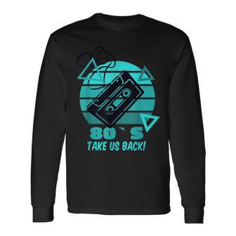 80Er Jahre Bring Us Back 80S Langarmshirts - Seseable