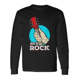 80S Rock And Roll Vintage Music Guitar Band Long Sleeve T-Shirt - Monsterry UK