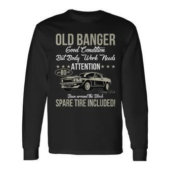 80Th Birthday Vintage Old Banger 80 Years Old Retro Long Sleeve T-Shirt - Thegiftio UK