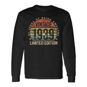 85 Year Old Vintage 1939 Limited Edition 85Th Birthday Long Sleeve T-Shirt | Mazezy