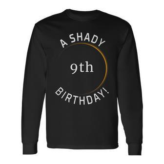 9 Year Old Birthday Solar Eclipse Totality Pun April 8 2024 Long Sleeve T-Shirt | Mazezy