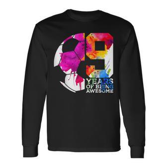9 Years Of Being Awesome Soccer 9Th Birthday Long Sleeve T-Shirt - Seseable