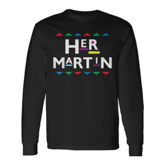 90S Sitcom Nostalgia Her Martin Couples Matching Outfit Long Sleeve T-Shirt - Monsterry AU
