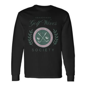 Abandoned Golf Wives Society Apparel Long Sleeve T-Shirt | Mazezy DE