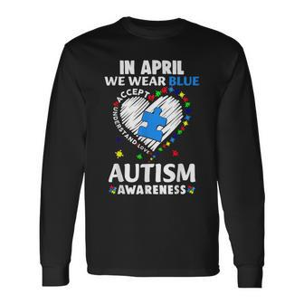 Accept Understand In April We Wear Blue Autism Awareness Long Sleeve T-Shirt | Mazezy