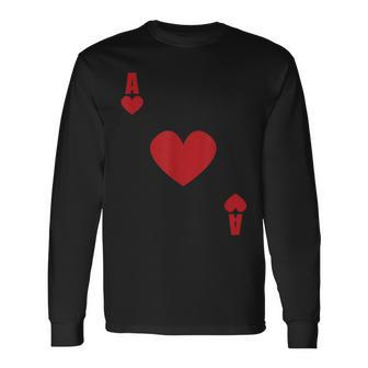 Ace Of Hearts Poker Card Blackjack Texas Holdem Poker Player Long Sleeve T-Shirt - Monsterry CA